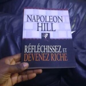 Réfléchissez et devenez riche de Napoléon Hill