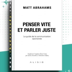 Penser vite et parler juste de Matt Abrahams