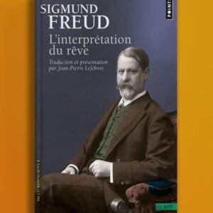 L'interprétation du rêve de Sigmund Freud
