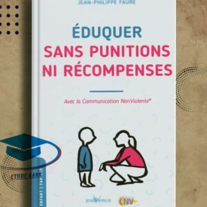 Eduquer sans punitions ni récompenses