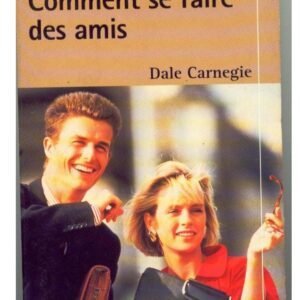 Comment se faire des amis de Dale Carnegie