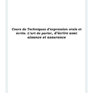Cours de techniques d'expression orale et ecrite.