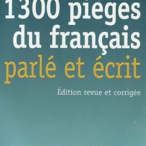 1300 pièges du français parle et écrit