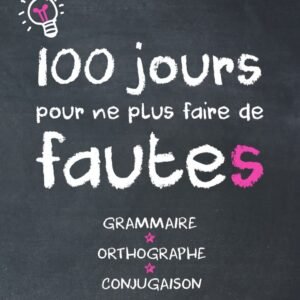 100 jours pour ne plus faire de fautes