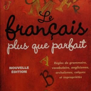 Le Français plus que parfait